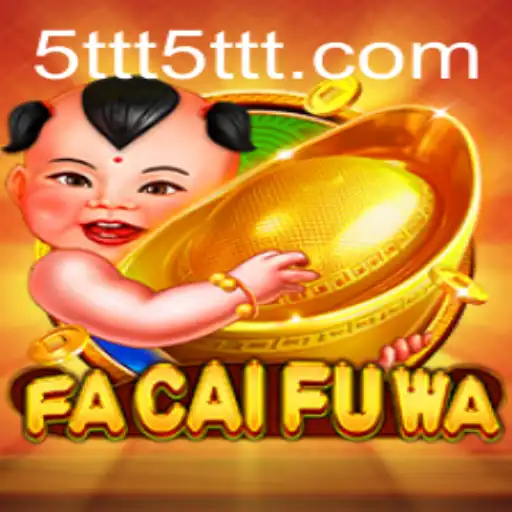 Discover the Enchanting World of FaCaiFuWa: An Engaging Adventure