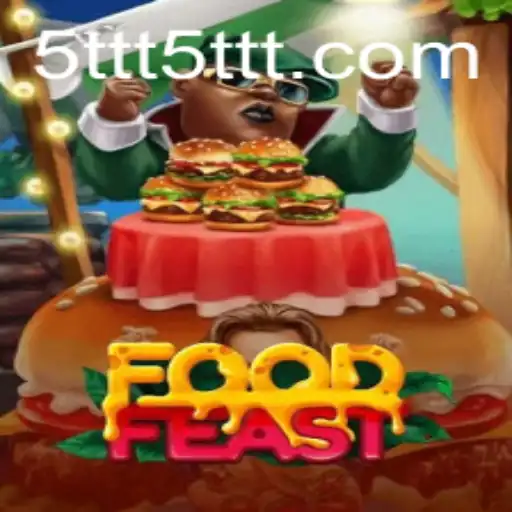 Discover the Excitement of FoodFeast: A Comprehensive Guide