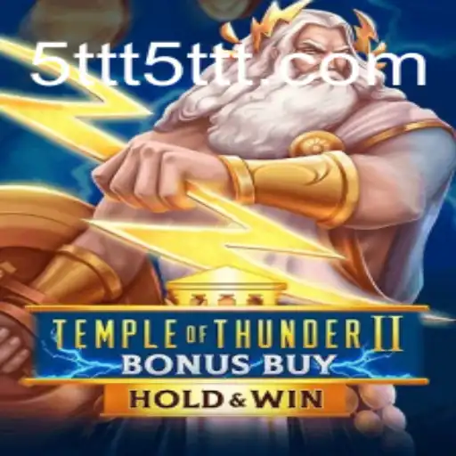Unveiling the Excitement of TempleofThunderIIBonusBuy on 5TTT.COM