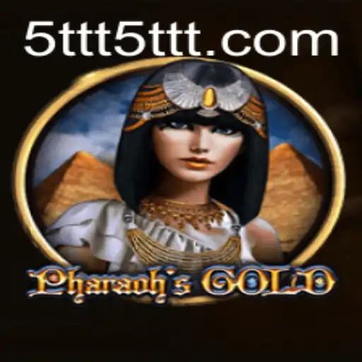 PharaohsGold: Embark on an Ancient Adventure with 5TTT.COM