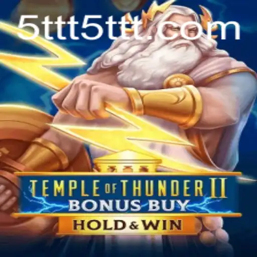 Unveiling the Excitement of TempleofThunderIIBonusBuy on 5TTT.COM
